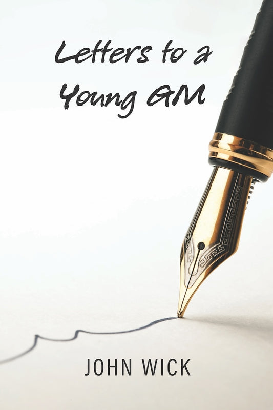 Letters to a Young GM